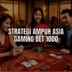 strategi asia gaming bet 1000